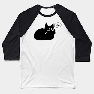black cat says what Baseball T-Shirt